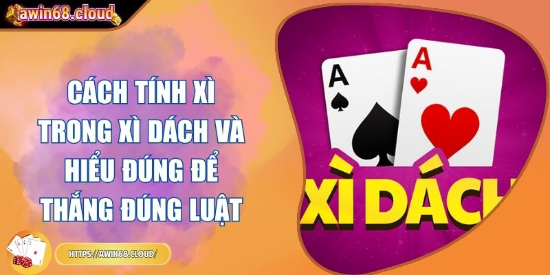 cách tính xì trong Xì Dách